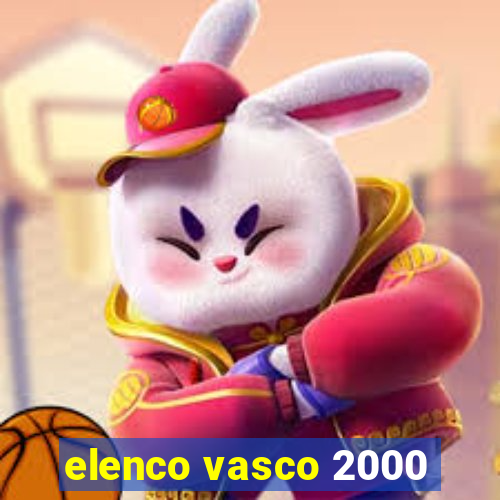 elenco vasco 2000